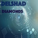 Delshad - Diamonds Original Mix