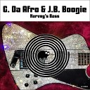 C Da Afro J B Boogie - Harvey s Bass Original Mix