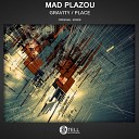 Mad Plazou - Gravity Original Mix