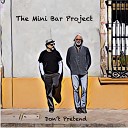 The Mini Bar Project - In Her Eyes