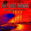 Model Rocket Scientist - Save Your Breath