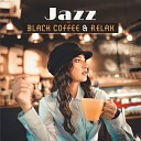 Easy Listening Chilled Jazz Instrumental Jazz Music Guys Smooth Jazz Music… - Glamour Life