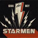 Starmen - Kiss the Sky