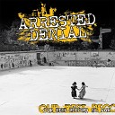 Arrested Denial feat Micha Smegma - Underdog