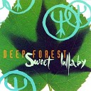 Deep Forest - Sweet Lullaby Dimitris Athanasiou Remix