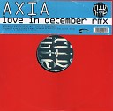 Axia - Love In December Radio Rmx