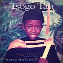 Tsogo Tau - Watch Out Look Out