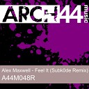 Alex Maxwell - Feel It Subk0de Remix