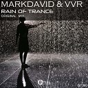MarkDavid VVR - Rain of Trance Original Mix