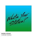 Mark Stent - House Music Original Mix
