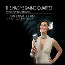 The Magpie Swing Quartet feat Alfredo… - I Got Rhythm