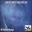 El Vuitto Acayi - Memories Of Love Original Mix