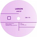 Larson - Jam Original Mix