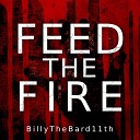 BillyTheBard11th - Feed The Fire From King s Game