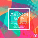 Madison Mars feat Sanjana Ghosh - We Are The Night Breathe Carolina Remix