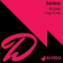 Bartezz - Roses Original Mix