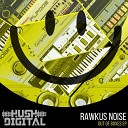 Rawkus Noise - Rio to Tokyo Warehouse Fiesta Mix