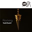 Yoshi Sushi - Rocking Original Mix