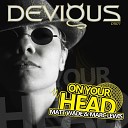 Matt Wade Marc Lewis - On Your Head Original Mix