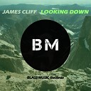 James Cliff - Looking Down Original Mix