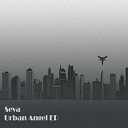 Seva - Urban Angel Original Mix