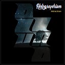 Holographism - Attraction Original Mix