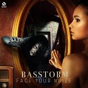 Basstorm - Face Your Fears Original Mix