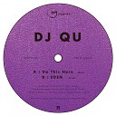 DJ Qu - Do This Here Original Mix