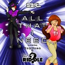 S3RL feat Kayliana MC Riddle - All That I Need DJ Edit