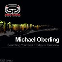Michael Oberling - Today Is Tomorrow Original Mix