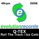 Q Tex - Roll The Track Original Mix