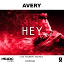 Avery - Hey Original Mix