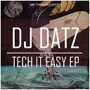 DJ Datz - Give It Up Original Mix