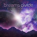 Dreams Divide - Tears From The Night Sky Original Mix