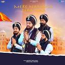 Amandeep Singh Manak Sandeep Singh Bajronpuri - Mere Nanaka Tera Naa
