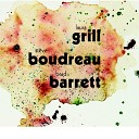 Laura Grill Steve Boudreau Brad Barrett - Unravel