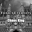 ToxicxEternity - Chaos King From Deltarune Metal Version