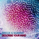 Breeze Quadrat - Describe Your Mind Sean McClellan Remix