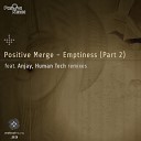 Positive Merge - Emptiness Human Tech Concentrated Remix