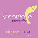 Paul Vinitsky - Fox Cub Roman Sokolovsky Remix