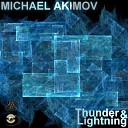 Michael Akimov - Thunder Lightning Savas Hastoulakis Remix