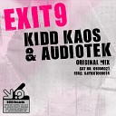 Kidd Kaos Audiotek - Exit 9 Original Mix