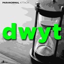 Paranormal Attack - Don t Waste Your Time Remastered