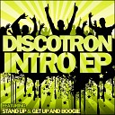 Discotron - Stand Up Original Mix
