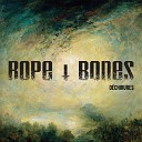 Rope Bones - Clenched Teeth That Were Bared in a Sinister Convulsive…