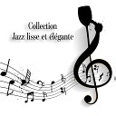 Jazz douce musique d ambiance - A Taste of Honey