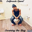 Selfmade Quent - Dont Sleep On Me