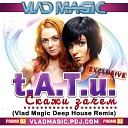 t A T u - Stars Vlad Magic Deep House Remix
