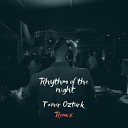 Corona - Rhythm Of The Night Taner Ozturk Remix