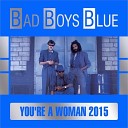 Bad Boys Blue - Youre A Woman DJ Alex Sheikh